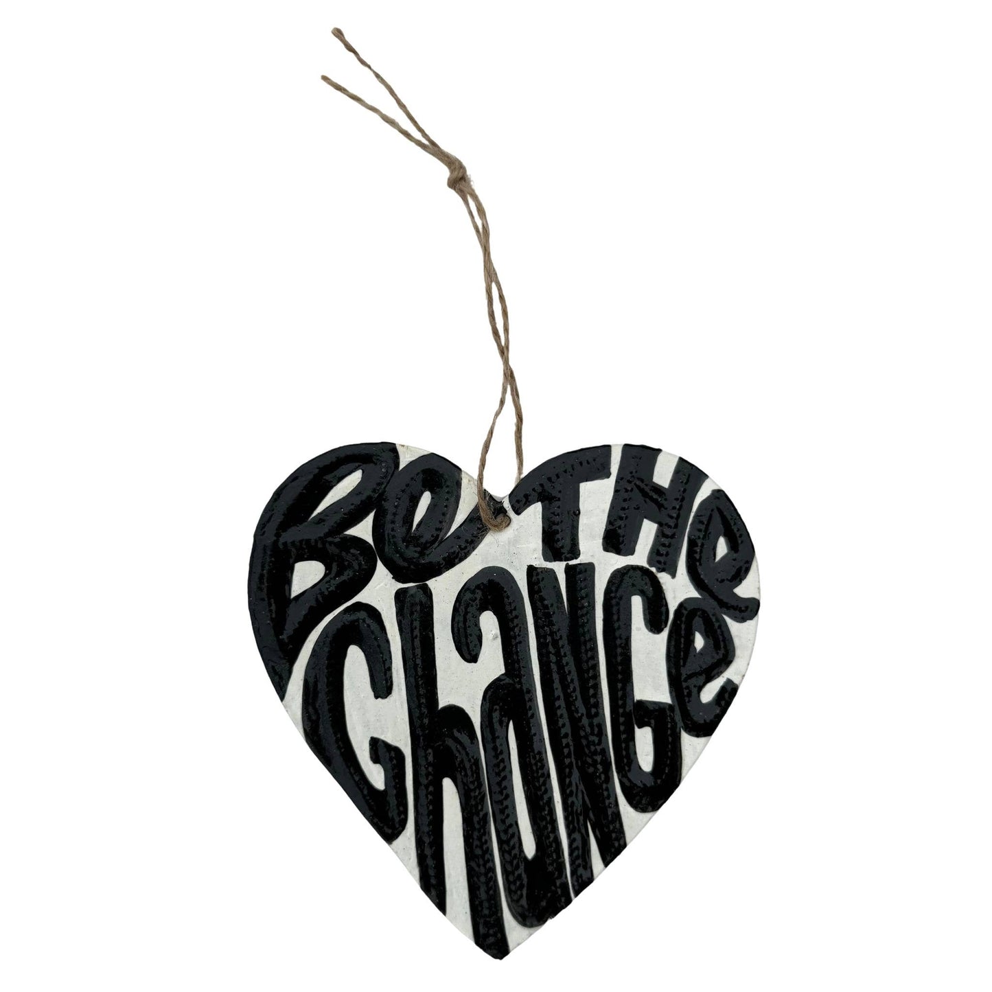 Political Inspiration Ornament, Be the Change 4.25" x 4.5"
