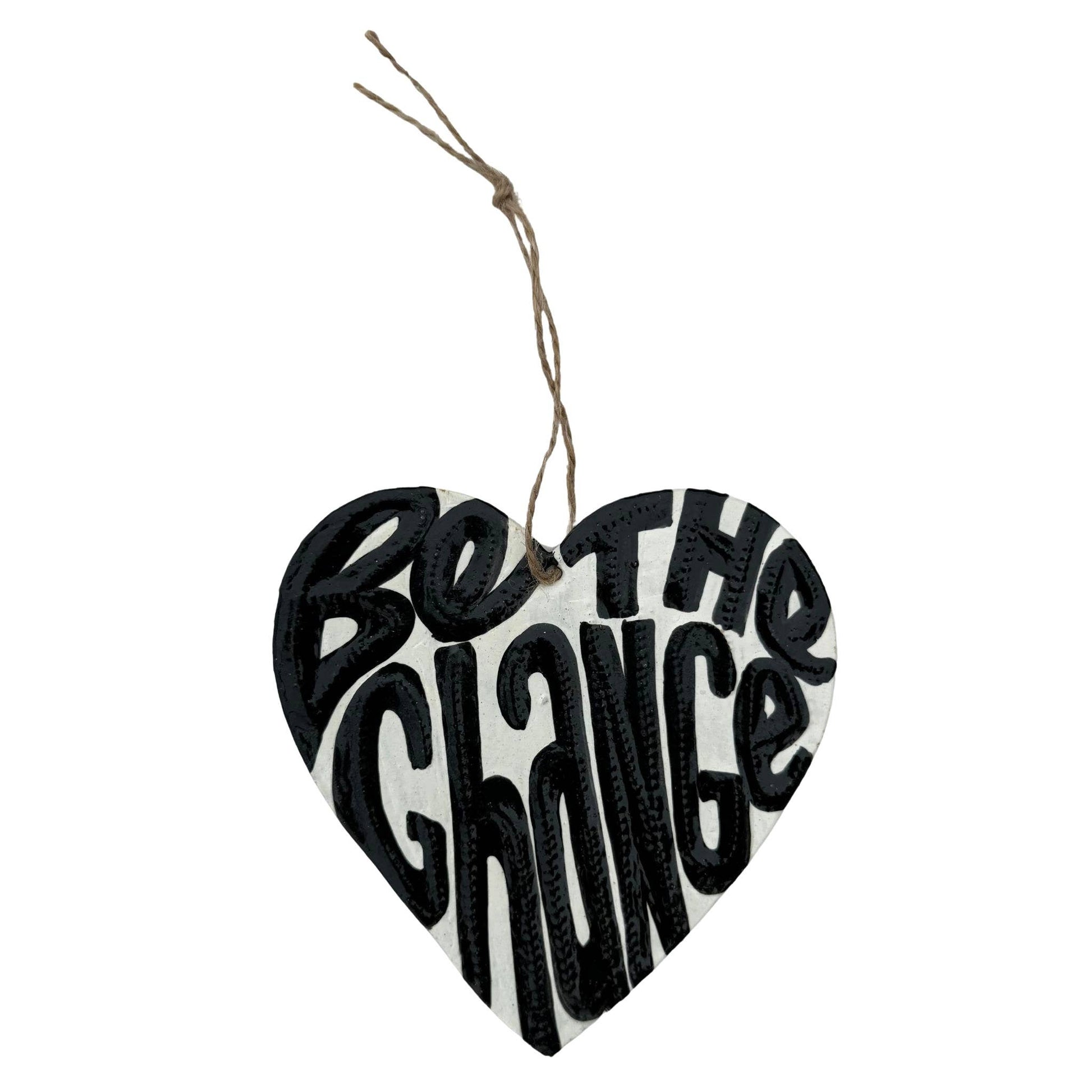 Political Inspiration Ornament, Be the Change 4.25" x 4.5"
