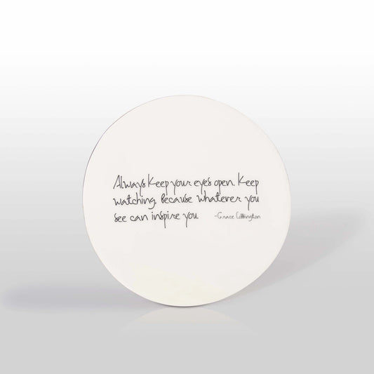"Whatever You See Can Inspire You” Grace Coddington - Platter with Quote